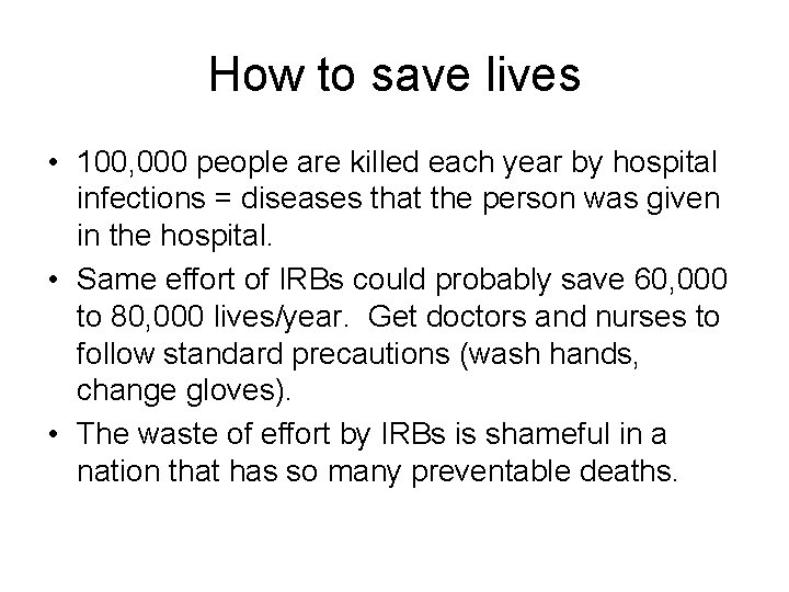 How to save lives • 100, 000 people are killed each year by hospital