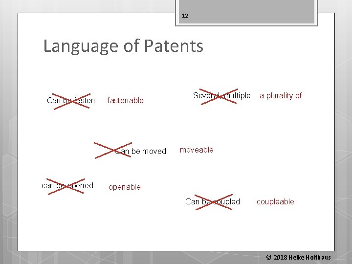 12 Language of Patents Can be fastenable Can be moved can be opened Several,