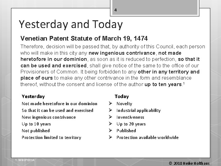 4 Yesterday and Today Venetian Patent Statute of March 19, 1474 Therefore, decision will