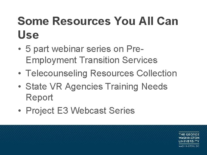 Some Resources You All Can Use • 5 part webinar series on Pre. Employment