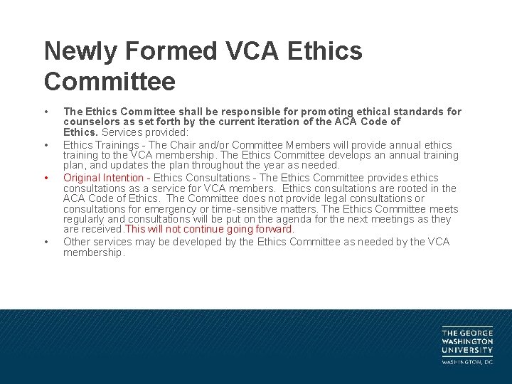 Newly Formed VCA Ethics Committee • • The Ethics Committee shall be responsible for