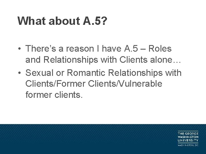 What about A. 5? • There’s a reason I have A. 5 – Roles