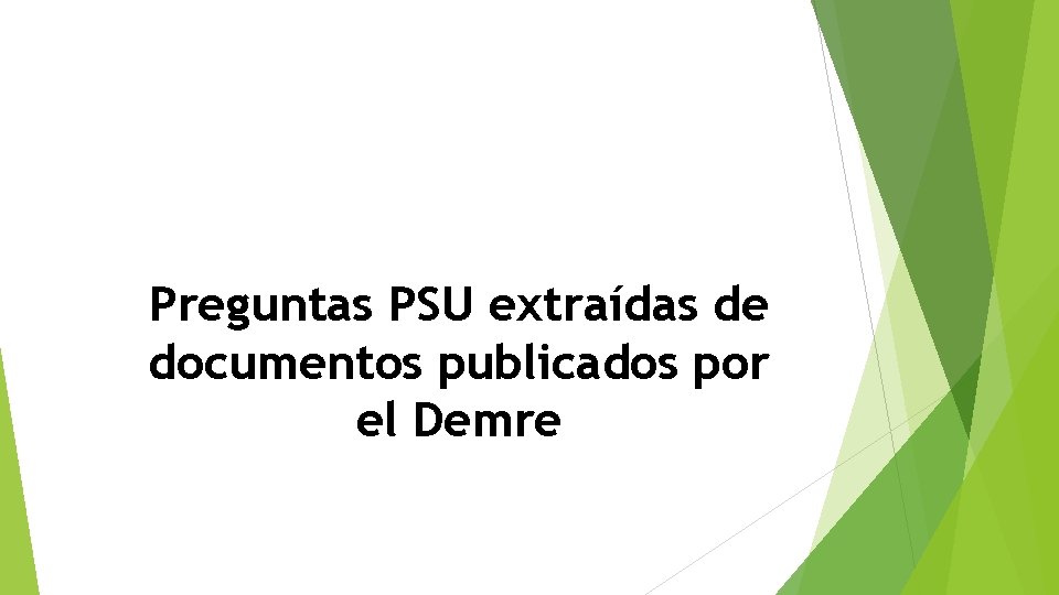 Preguntas PSU extraídas de documentos publicados por el Demre 