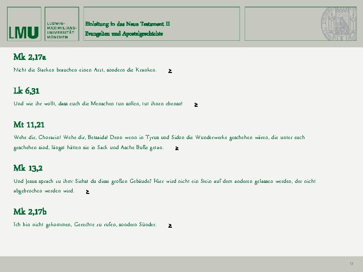 Einleitung in das Neue Testament II Evangelien und Apostelgeschichte Mk 2, 17 a Nicht