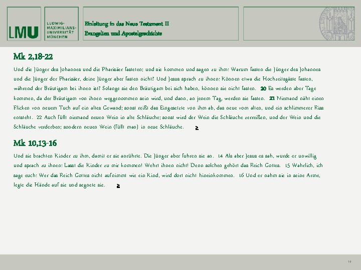 Einleitung in das Neue Testament II Evangelien und Apostelgeschichte Mk 2, 18 -22 Und