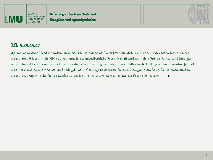 Einleitung in das Neue Testament II Evangelien und Apostelgeschichte Mk 9, 43. 45. 47