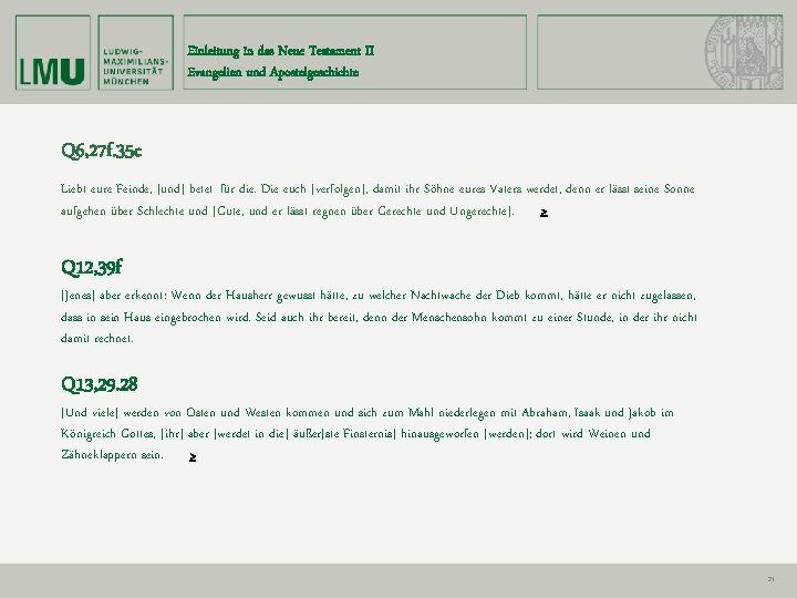 Einleitung in das Neue Testament II Evangelien und Apostelgeschichte Q 6, 27 f. 35