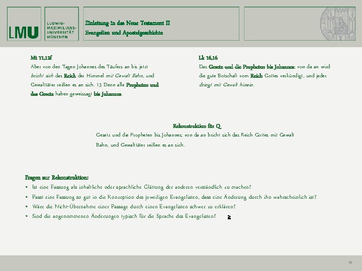 Einleitung in das Neue Testament II Evangelien und Apostelgeschichte Mt 11, 12 f Aber