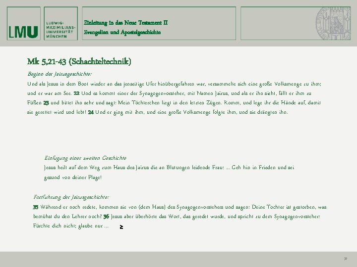 Einleitung in das Neue Testament II Evangelien und Apostelgeschichte Mk 5, 21 -43 (Schachteltechnik)