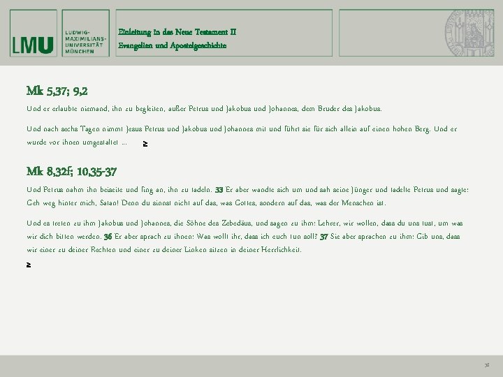 Einleitung in das Neue Testament II Evangelien und Apostelgeschichte Mk 5, 37; 9, 2