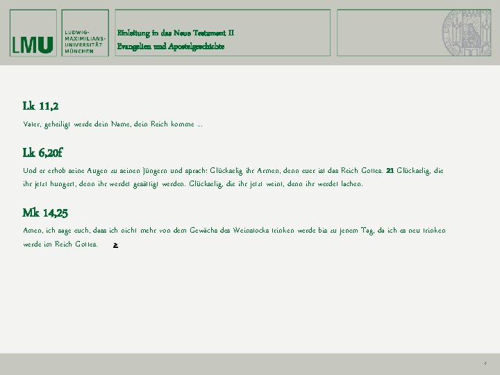 Einleitung in das Neue Testament II Evangelien und Apostelgeschichte Lk 11, 2 Vater, geheiligt