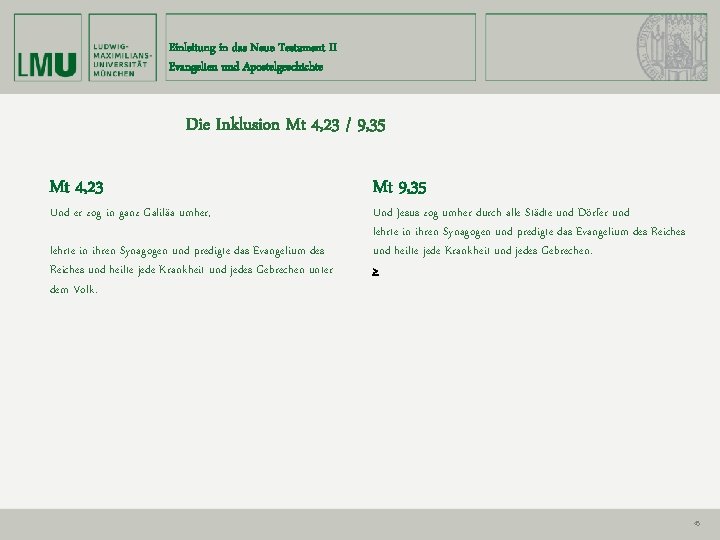 Einleitung in das Neue Testament II Evangelien und Apostelgeschichte Die Inklusion Mt 4, 23