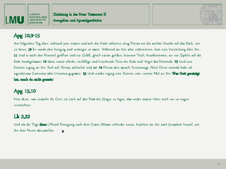Einleitung in das Neue Testament II Evangelien und Apostelgeschichte Apg 10, 9 -15 Am