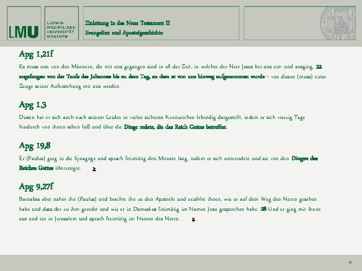Einleitung in das Neue Testament II Evangelien und Apostelgeschichte Apg 1, 21 f Es