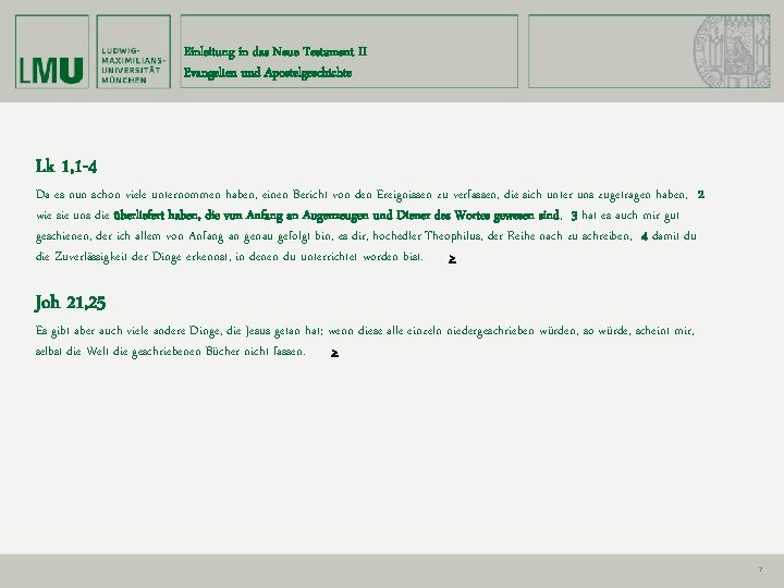 Einleitung in das Neue Testament II Evangelien und Apostelgeschichte Lk 1, 1 -4 Da