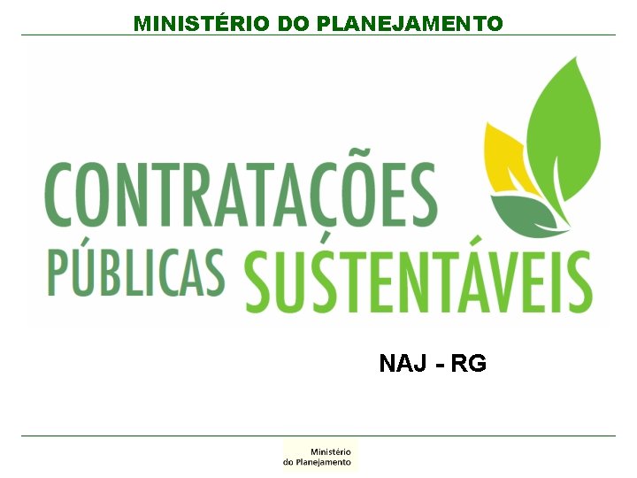 MINISTÉRIO DO PLANEJAMENTO NAJ - RG 