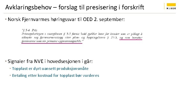 Avklaringsbehov – forslag til presisering i forskrift • Norsk Fjernvarmes høringssvar til OED 2.