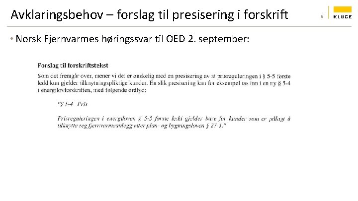 Avklaringsbehov – forslag til presisering i forskrift • Norsk Fjernvarmes høringssvar til OED 2.