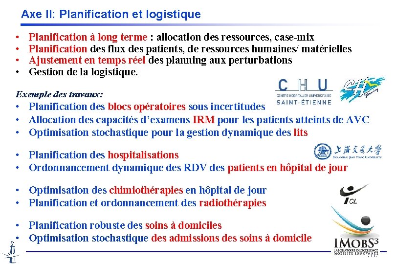 Axe II: Planification et logistique • • Planification à long terme : allocation des