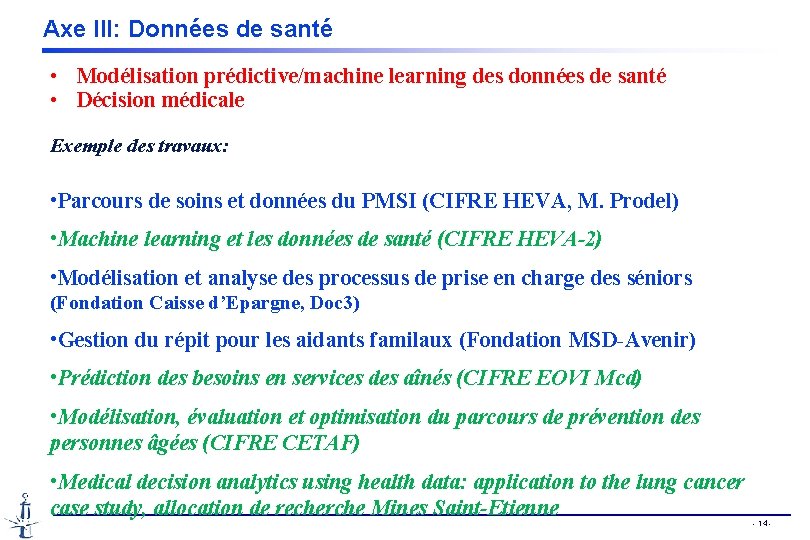 Axe III: Données de santé • Modélisation prédictive/machine learning des données de santé •