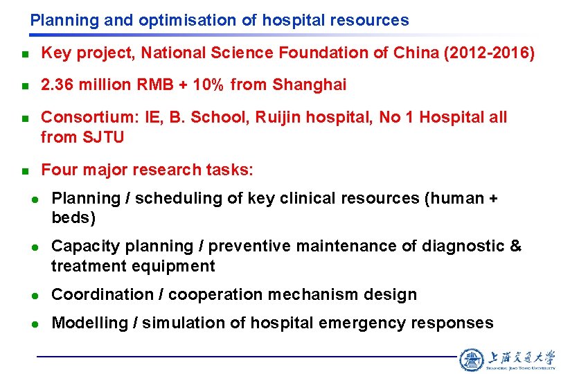 Planning and optimisation of hospital resources n Key project, National Science Foundation of China