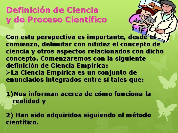 Definición de Ciencia y de Proceso Científico Con esta perspectiva es importante, desde el