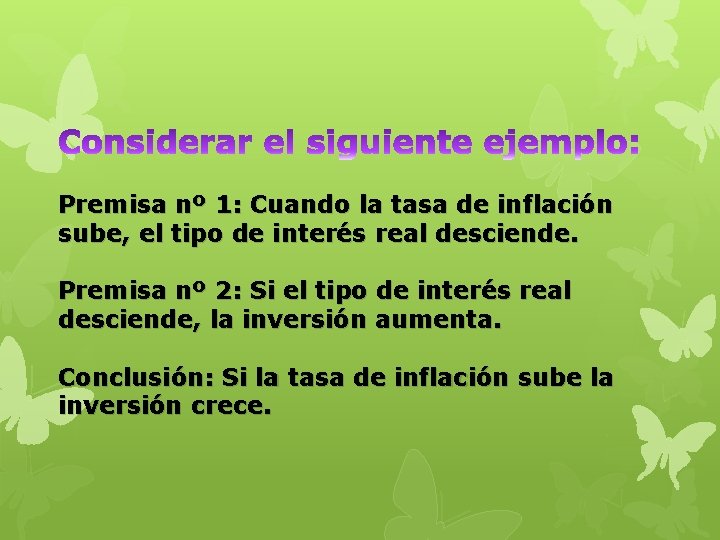 Premisa nº 1: Cuando la tasa de inflación sube, el tipo de interés real