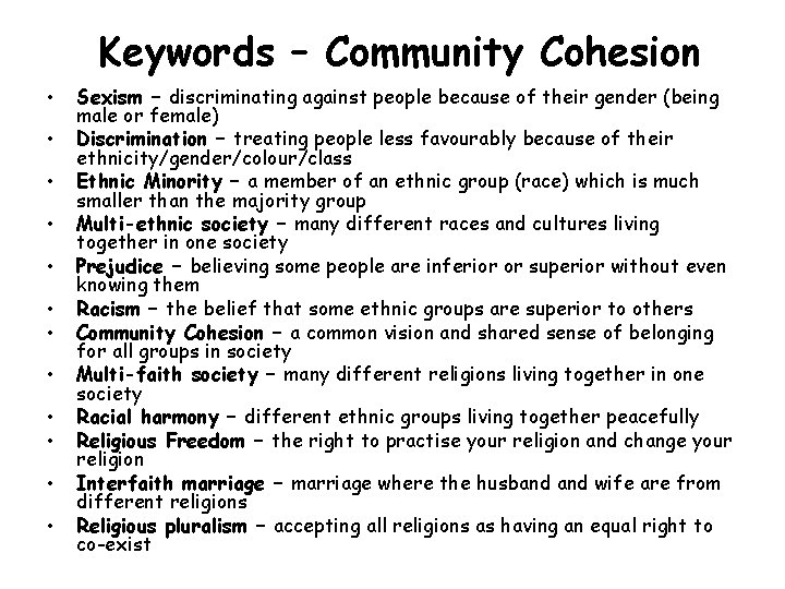 Keywords – Community Cohesion • • • Sexism – discriminating against people because of