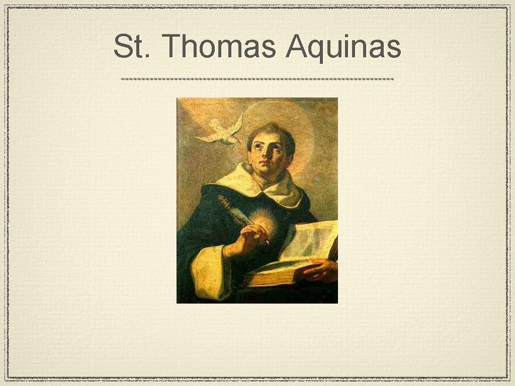 St. Thomas Aquinas 