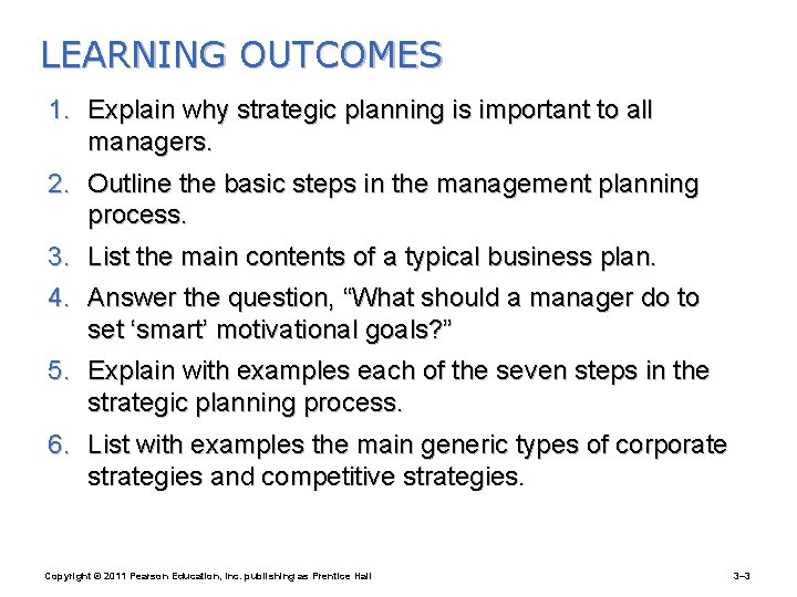 LEARNING OUTCOMES 1. Explain why strategic planning is important to all managers. 2. Outline