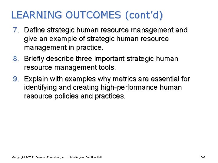 LEARNING OUTCOMES (cont’d) 7. Define strategic human resource management and give an example of