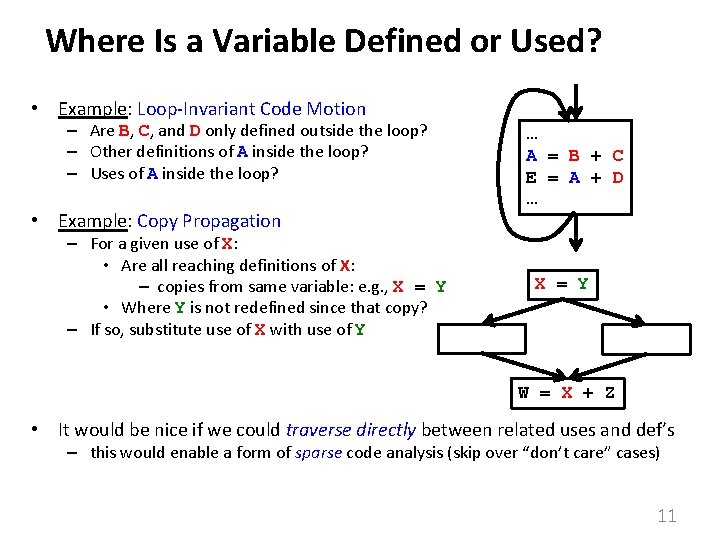 Where Is a Variable Defined or Used? • Example: Loop-Invariant Code Motion – Are