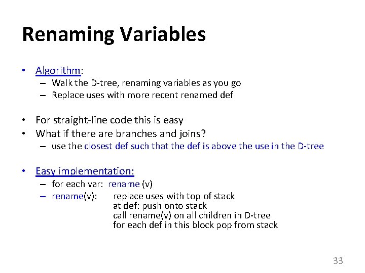 Renaming Variables • Algorithm: – Walk the D-tree, renaming variables as you go –