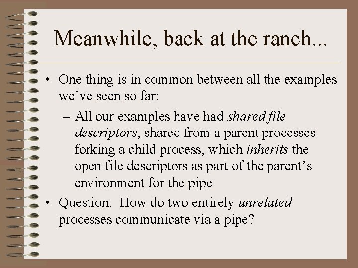 Meanwhile, back at the ranch. . . • One thing is in common between Meanwhile, back at the ranch. . . • One thing is in common between