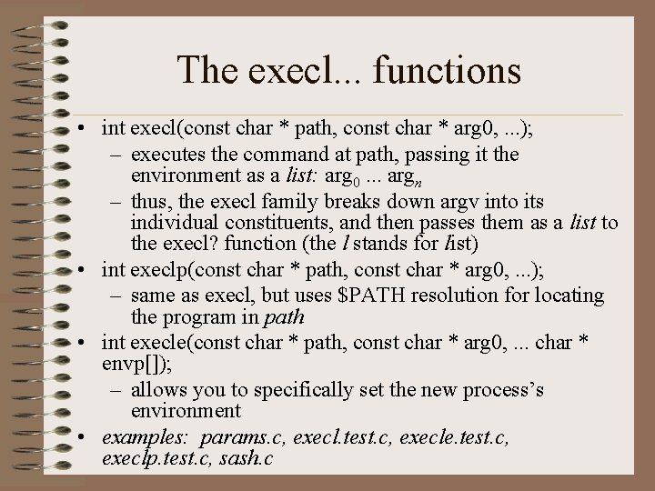 The execl. . . functions • int execl(const char * path, const char * The execl. . . functions • int execl(const char * path, const char *