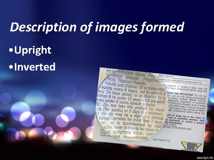 Description of images formed • Upright • Inverted 