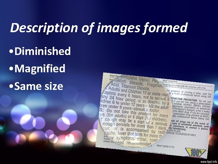 Description of images formed • Diminished • Magnified • Same size 