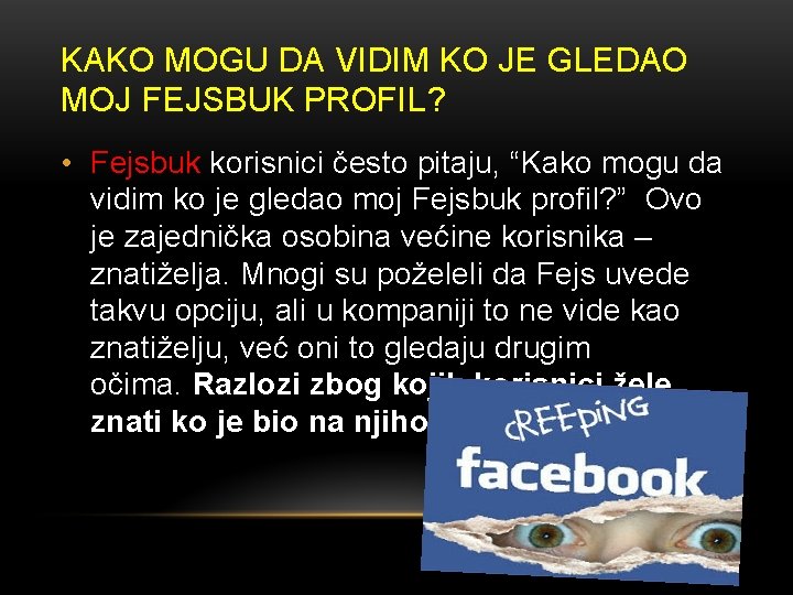 KAKO MOGU DA VIDIM KO JE GLEDAO MOJ FEJSBUK PROFIL? • Fejsbuk korisnici često