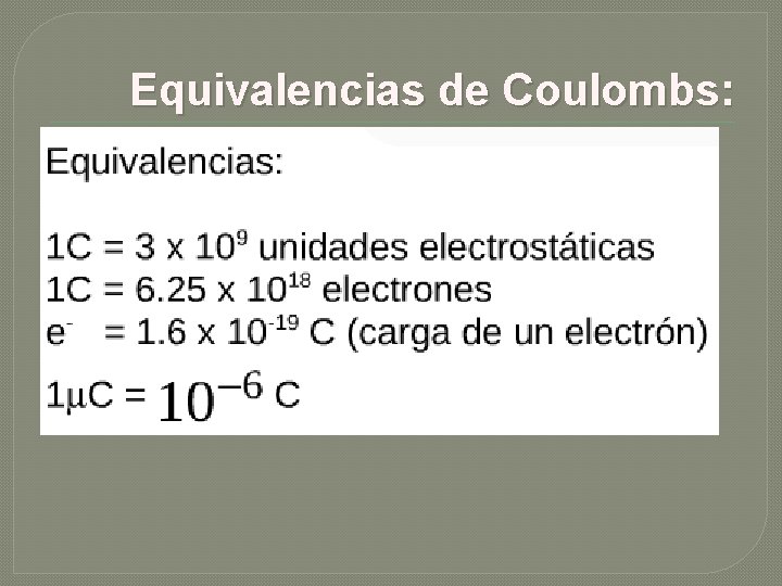 Equivalencias de Coulombs: 