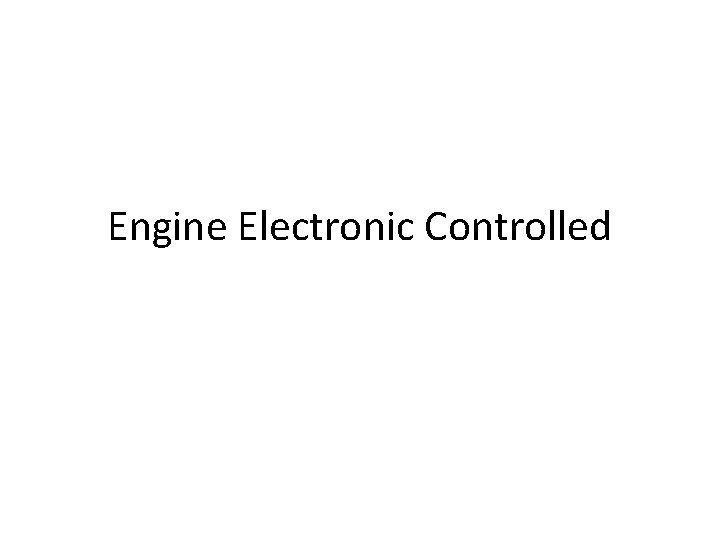 Engine Electronic Controlled 