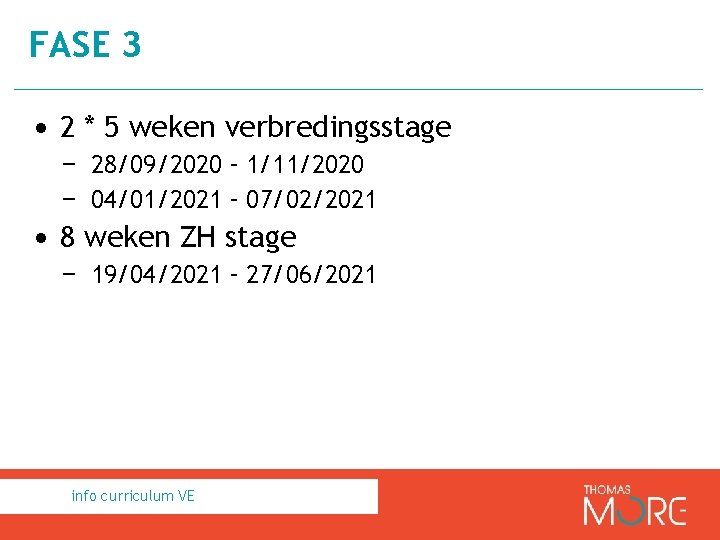 FASE 3 • 2 * 5 weken verbredingsstage − 28/09/2020 – 1/11/2020 − 04/01/2021