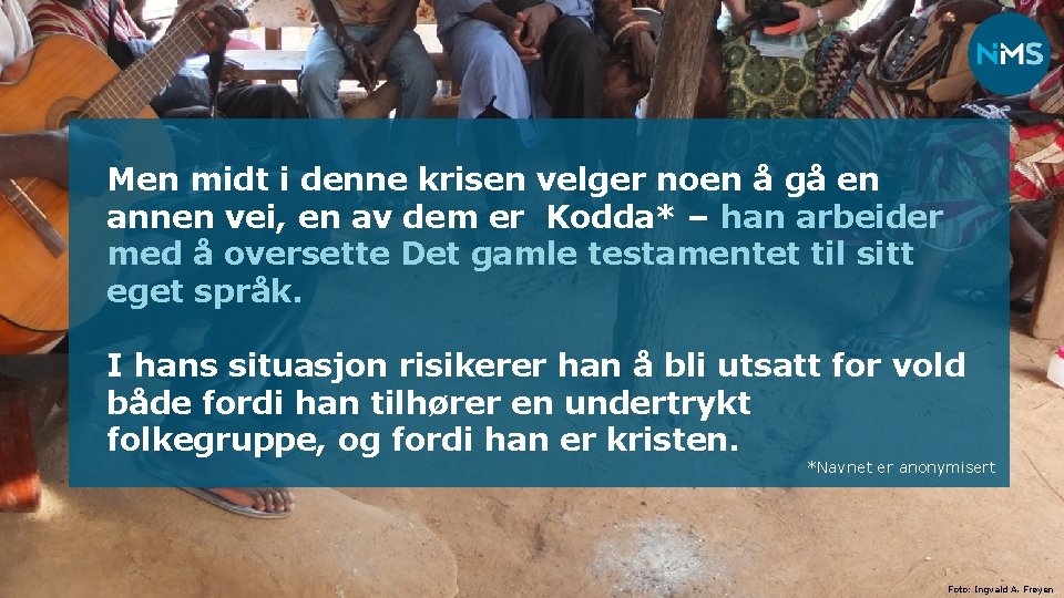 Men midt i denne krisen velger noen å gå en annen vei, en av