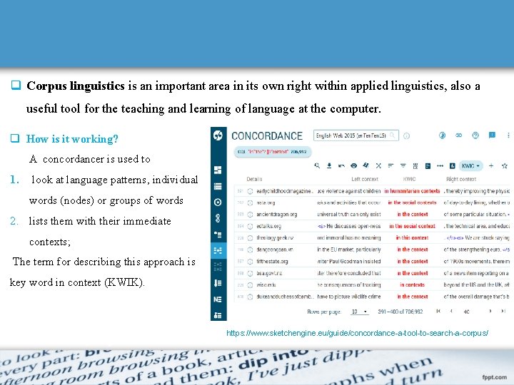 q Corpus linguistics is an important area in its own right within applied linguistics,