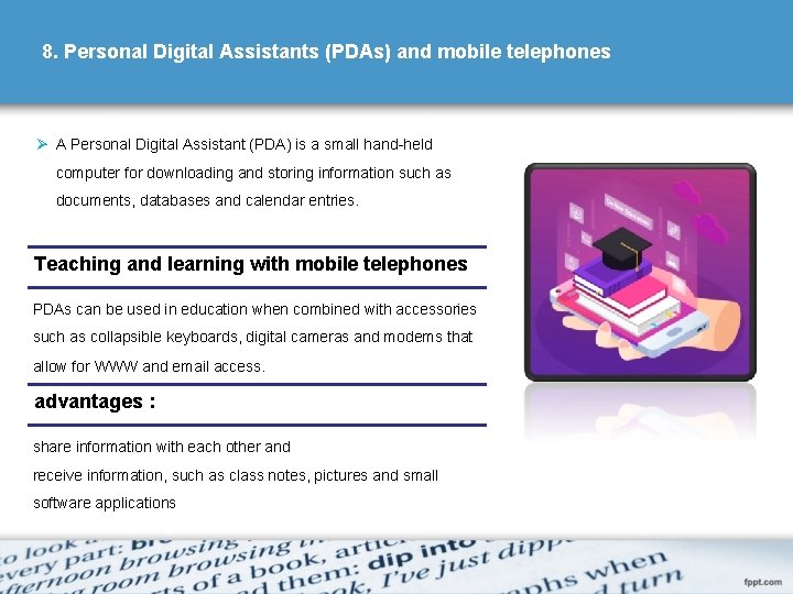 8. Personal Digital Assistants (PDAs) and mobile telephones Ø A Personal Digital Assistant (PDA)