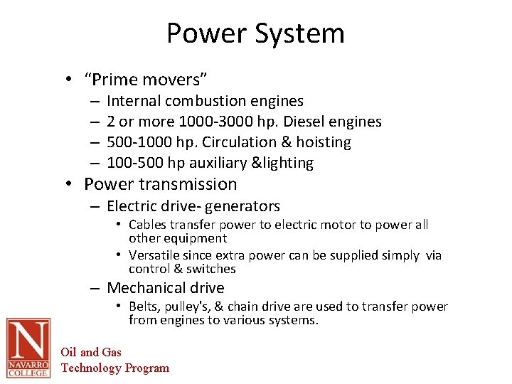 Power System • “Prime movers” – – Internal combustion engines 2 or more 1000