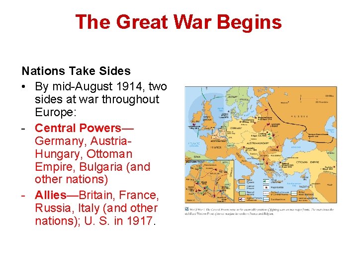 The Great War Begins Nations Take Sides • By mid-August 1914, two sides at