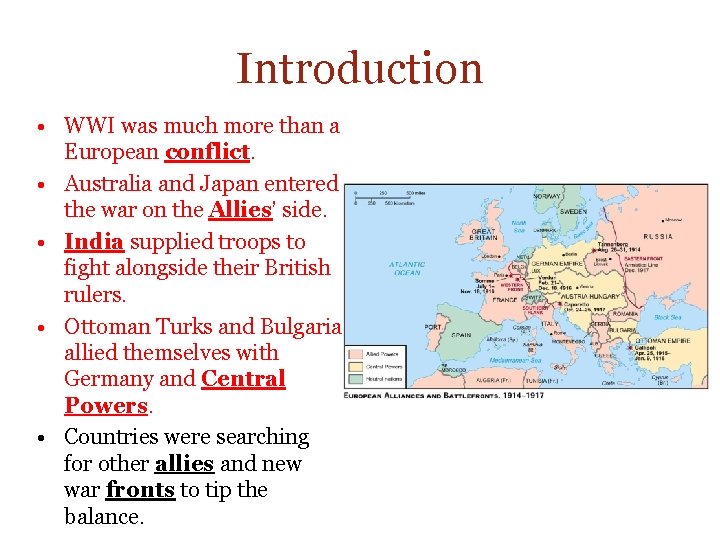 Introduction • WWI was much more than a European conflict. • Australia and Japan