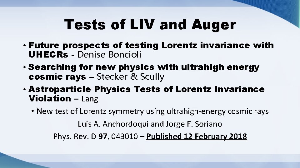 Tests of LIV and Auger • Future prospects of testing Lorentz invariance with UHECRs