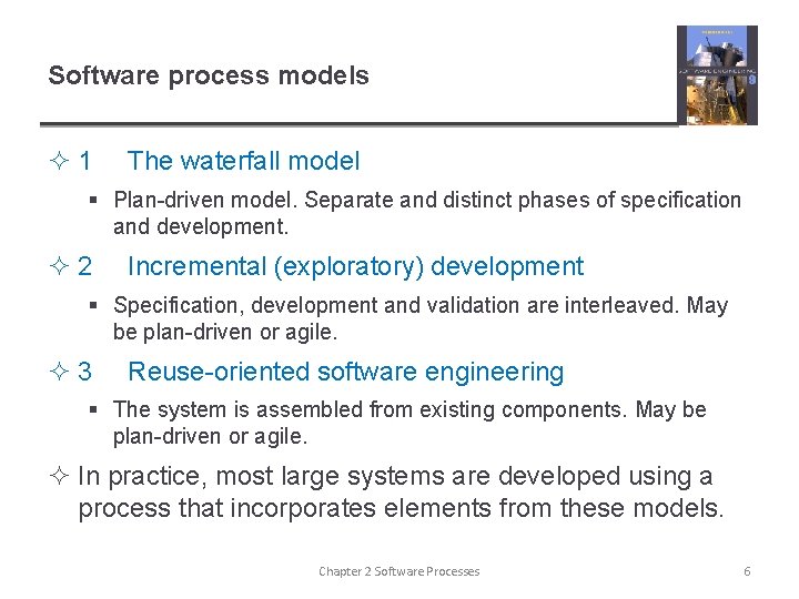 Software process models ² 1 The waterfall model § Plan-driven model. Separate and distinct