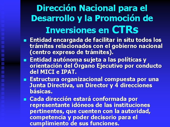 Dirección Nacional para el Desarrollo y la Promoción de Inversiones en CTRs n n